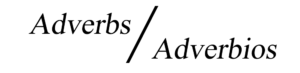 Adverbs in English and Spanish